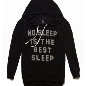 Forever 21 "No Sleep Is The Best Sleep" Hoodie